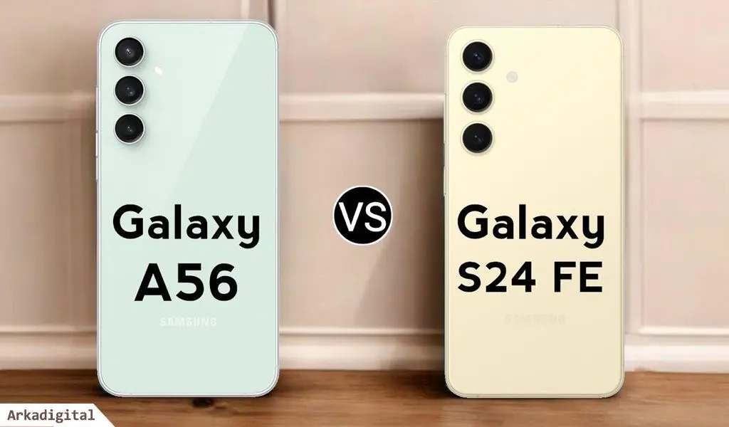 مقایسه گوشی های سامسونگ S24 FE با A56